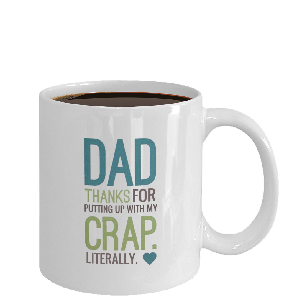 Funny mug - thanks for putting up with my crap literally